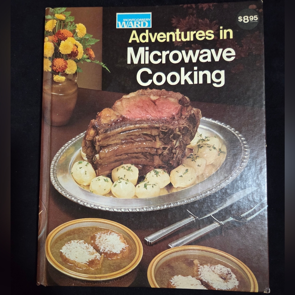 ADVENTURES IN MICROWAVE COOKING COOKBOOK AND TIPS 1979 VINTAGE HARDCOVER BOOK